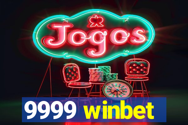 9999 winbet